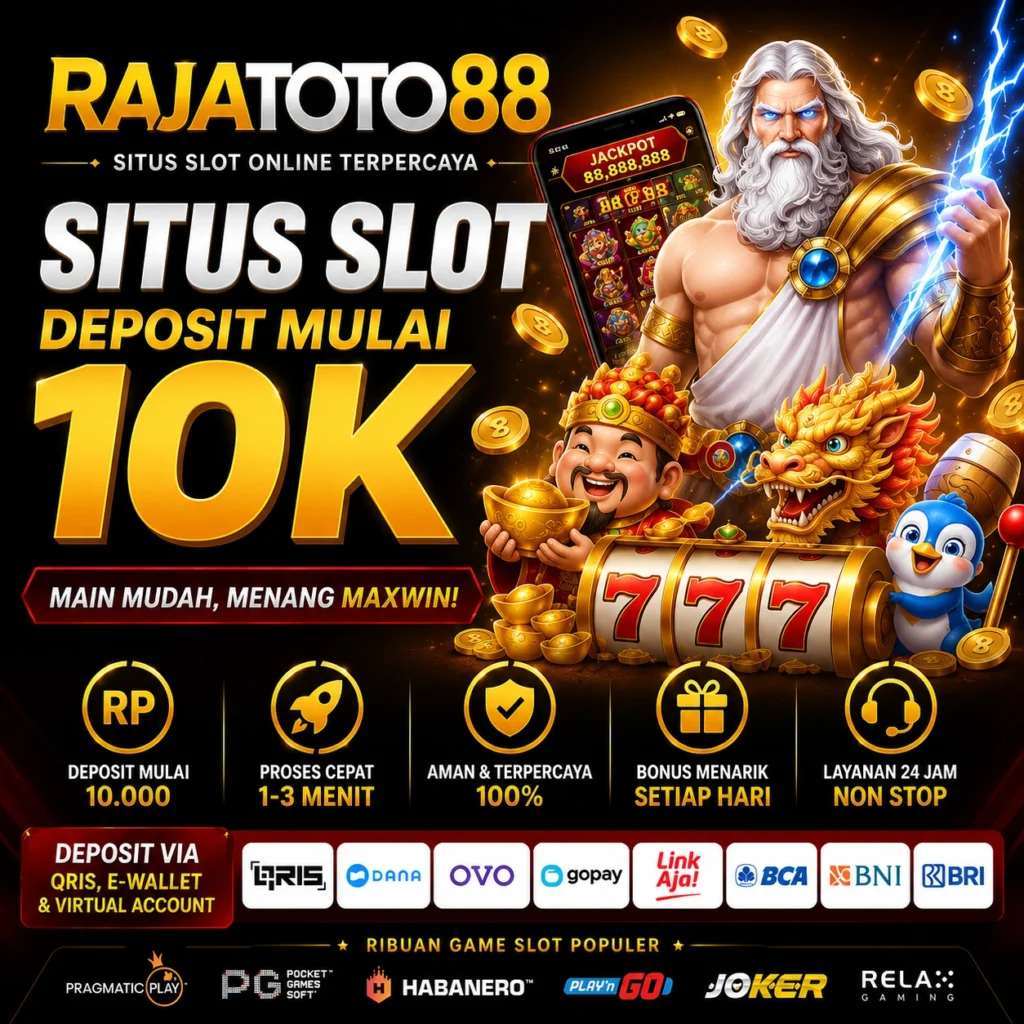 Rajatoto88: Situs Slot dengan Minimal Deposit 10K